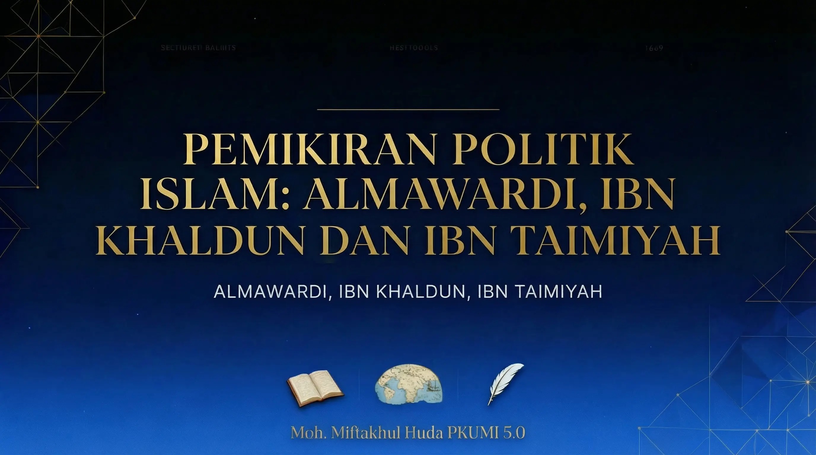 PEMIKIRAN POLITIK AL MAWARDI, IBN KHALDUN, DAN IBN TAIMIYAH